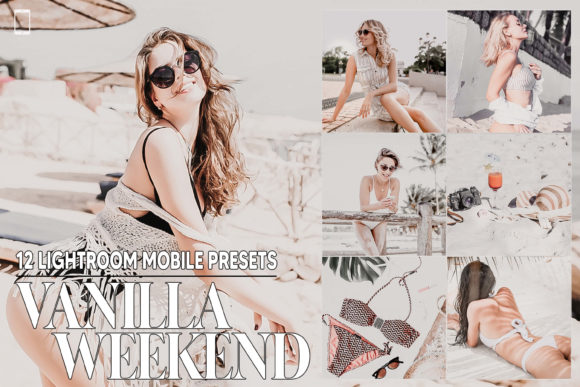 Download 12 Vanilla Weekend Mobile LR Presets - Mobile Collection